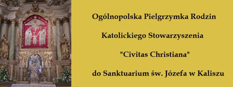 22. OGÓLNOPOLSKA PIELGRZYMKA DO SANKTUARIUM ŚW. JÓZEFA W KALISZU