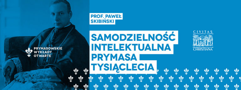 Samodzielność intelektualna Prymasa Tysiąclecia