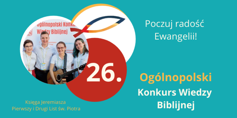 Startujemy z 26. edycją Ogólnopolskiego Konkursu Wiedzy Biblijnej!