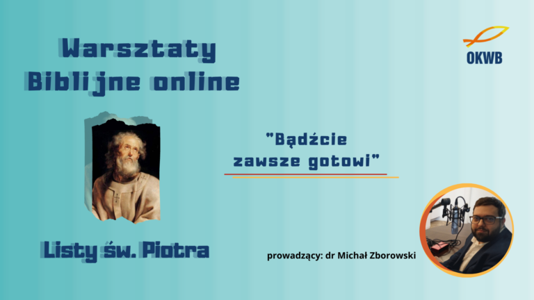 Warsztaty biblijne online „Bądźcie zawsze gotowi” – Listy św. Piotra