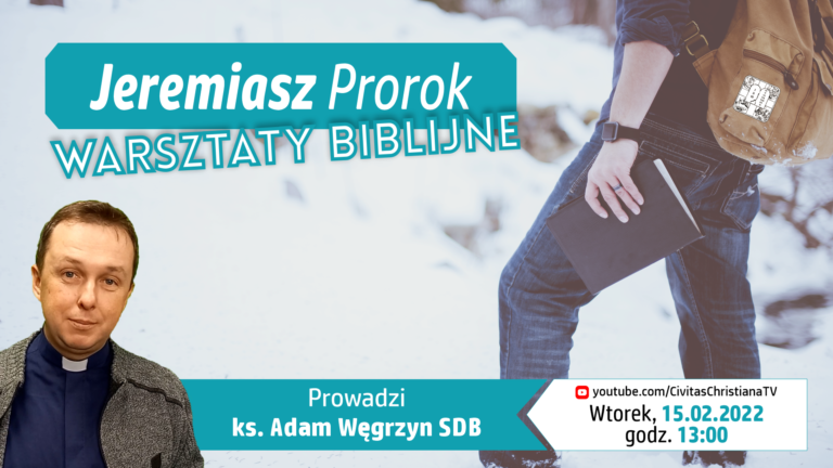 Warsztaty biblijne online „Jeremiasz Prorok” 15.02.2022 r.