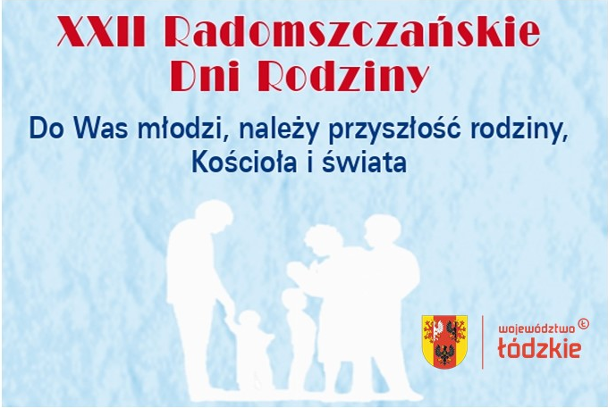 XXII RADOMSZCZAŃSKIE DNI RODZINY