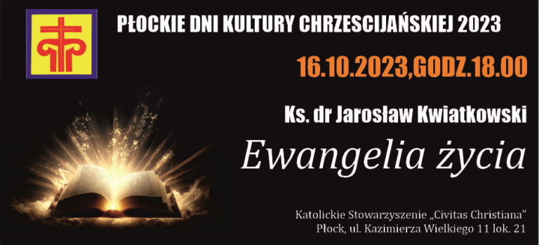 „EWANGELIA ŻYCIA”- ZAPROSZENIE NA WYKŁAD W PŁOCKU/16.10.2023 /
