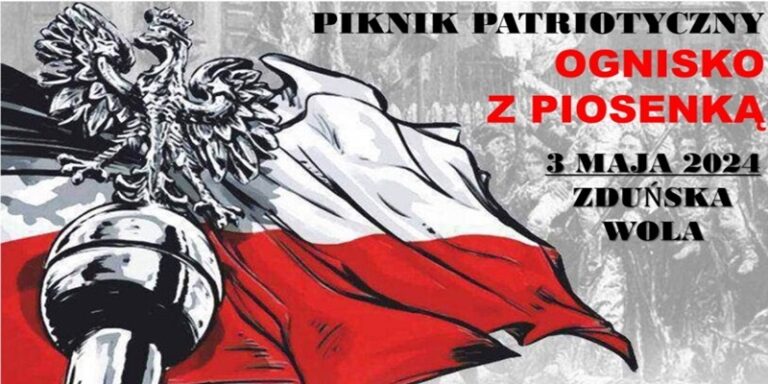 PIKNIK PATRIOTYCZNY W ZDUŃSKIEJ WOLI – 3 MAJA- ZAPROSZENIE