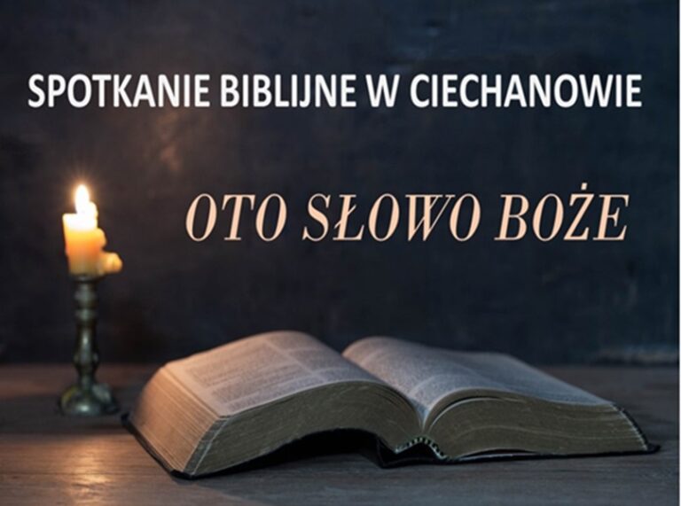 SPOTKANIE BIBLIJNE W CIECHANOWIE -RELACJA